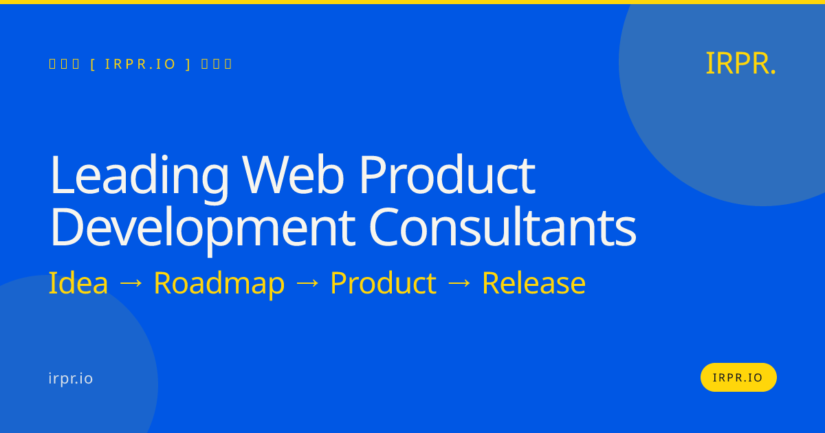 Leading Web Product Development Consultants | IRPR.io — IRPR.io