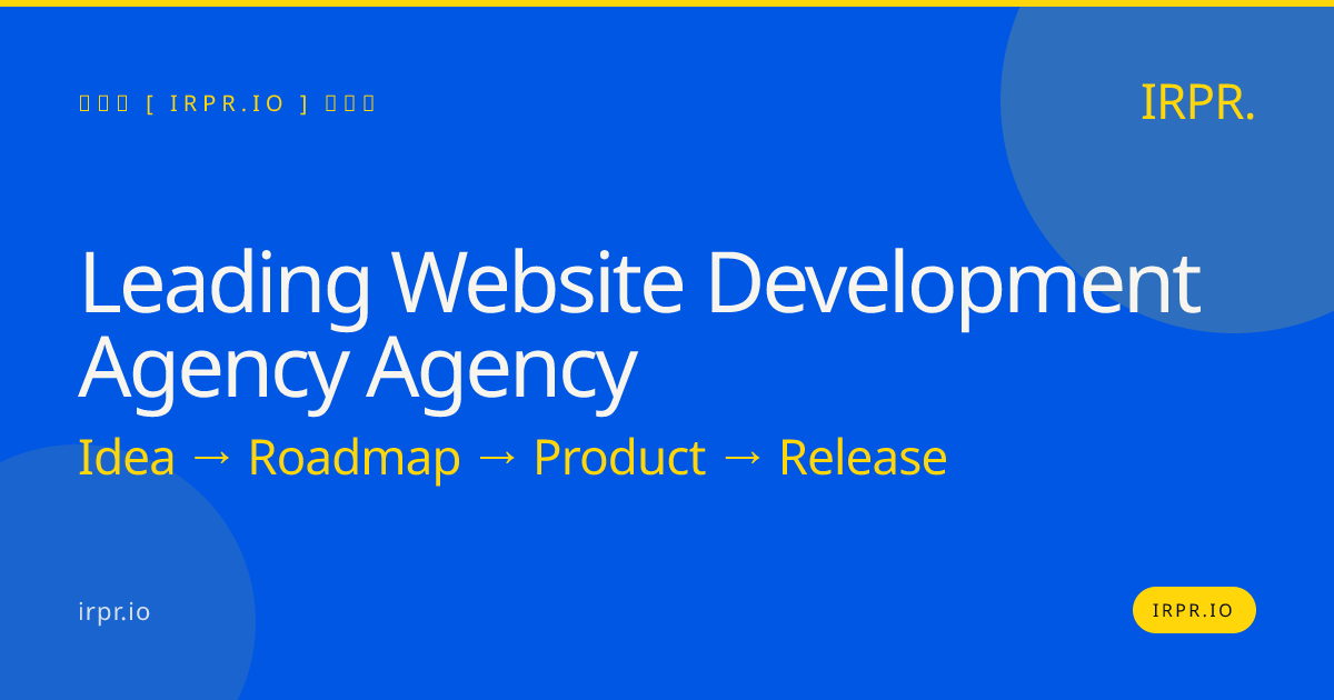Leading Website Development Agency Agency | IRPR.io — IRPR.io