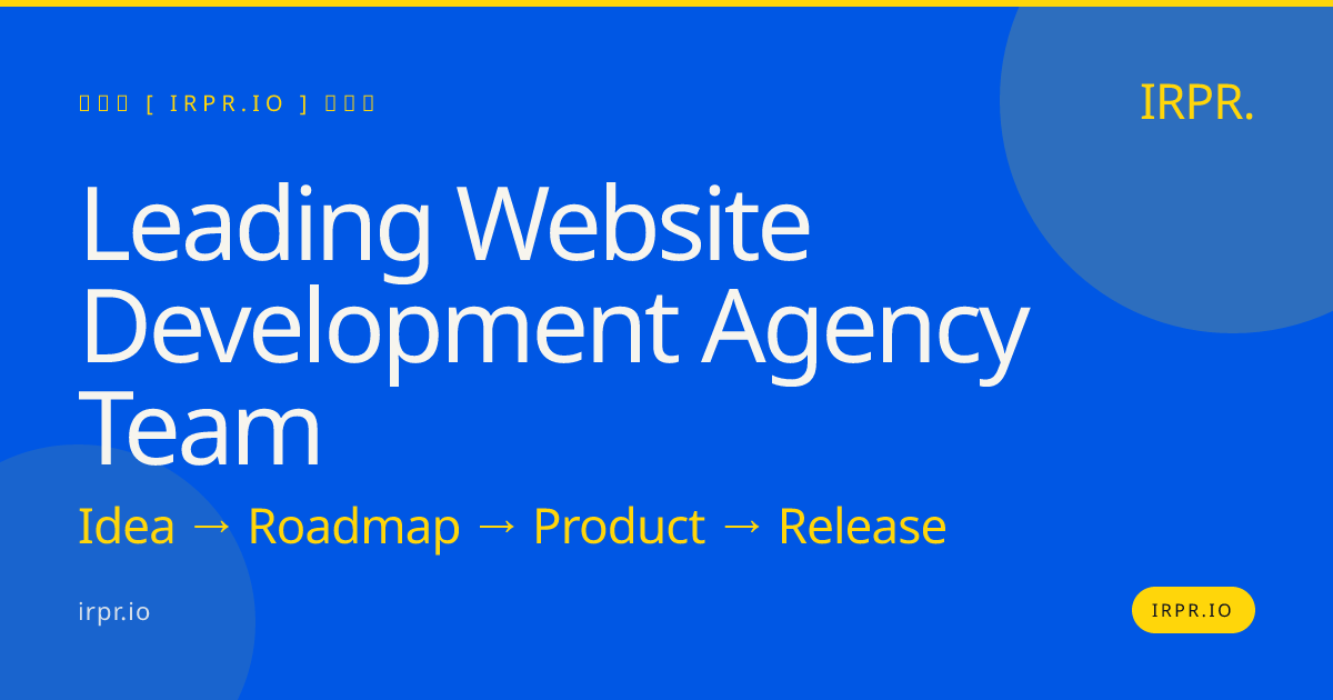 Leading Website Development Agency Team | IRPR.io — IRPR.io