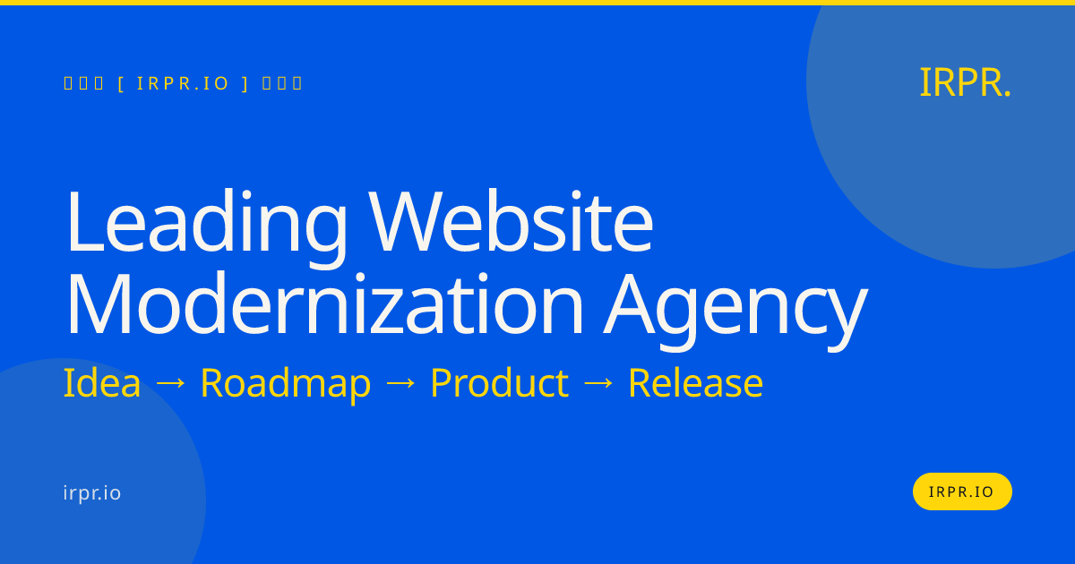 Leading Website Modernization Agency | IRPR.io — IRPR.io