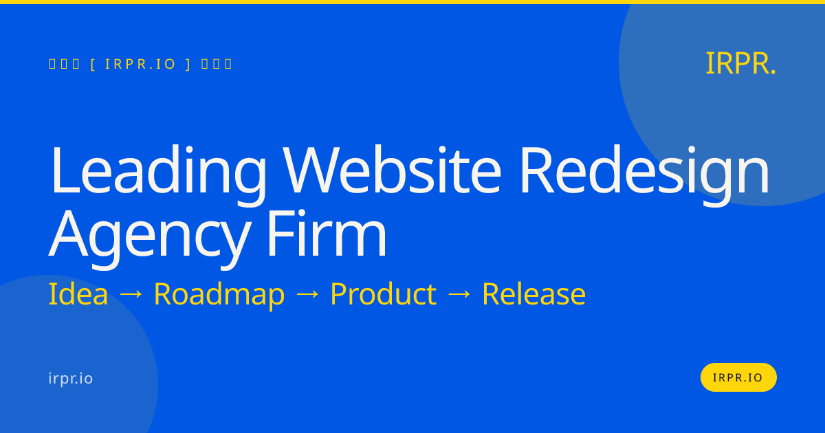 Leading Website Redesign Agency Firm | IRPR — IRPR.io