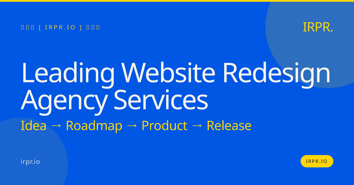 Leading Website Redesign Agency Services | IRPR.io — IRPR.io
