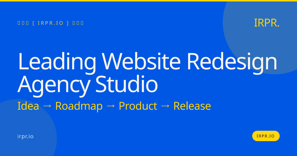 Leading Website Redesign Agency Studio | IRPR.io — IRPR.io