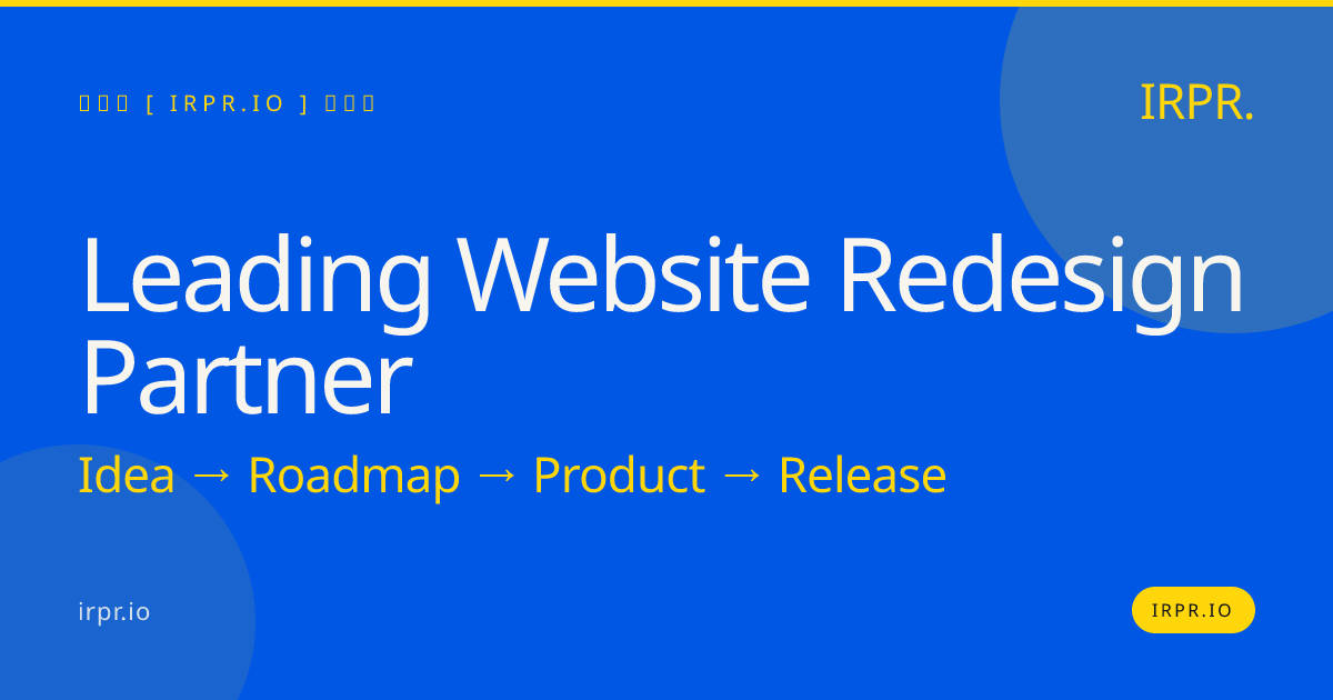 Leading Website Redesign Partner | IRPR.io — IRPR.io