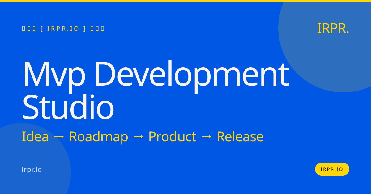 MVP Development Studio | IRPR.io — IRPR.io