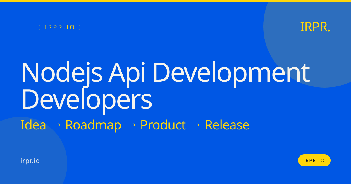 Node.js API Development Developers | IRPR.io — IRPR.io