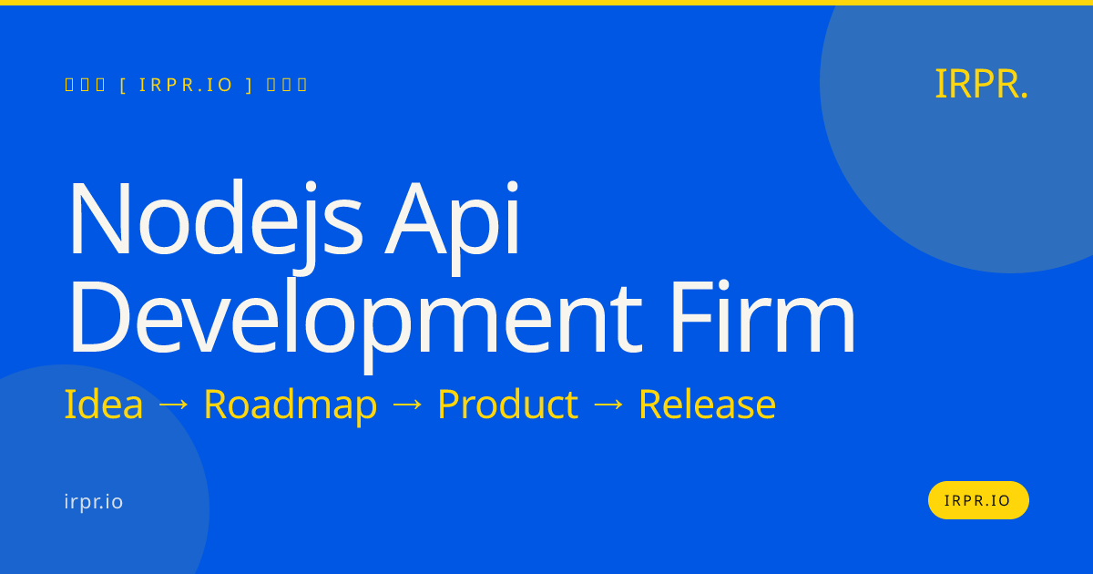 Node.js API Development Firm | IRPR — IRPR.io
