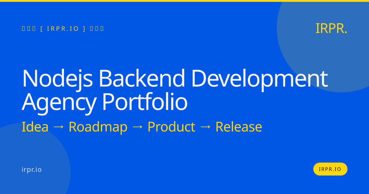 Node.js Backend Development Agency Portfolio | IRPR.io — IRPR.io