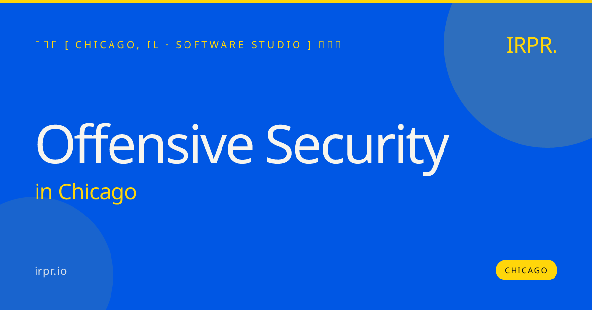 Offensive Security in Chicago — software studio | IRPR.io