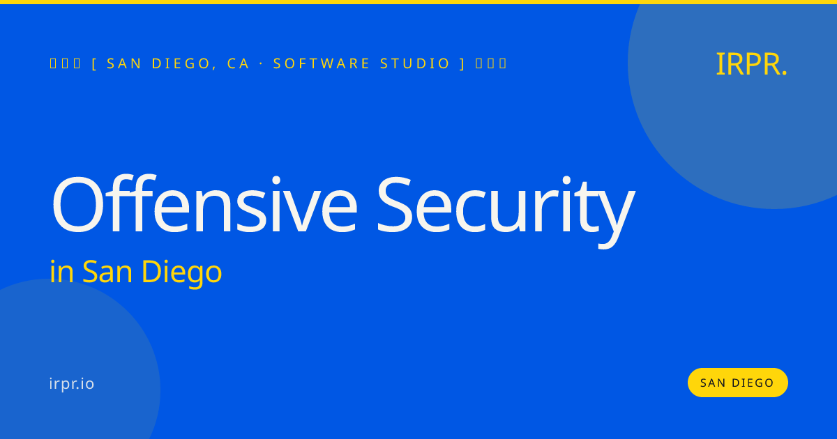 Offensive Security in San Diego — software studio | IRPR.io