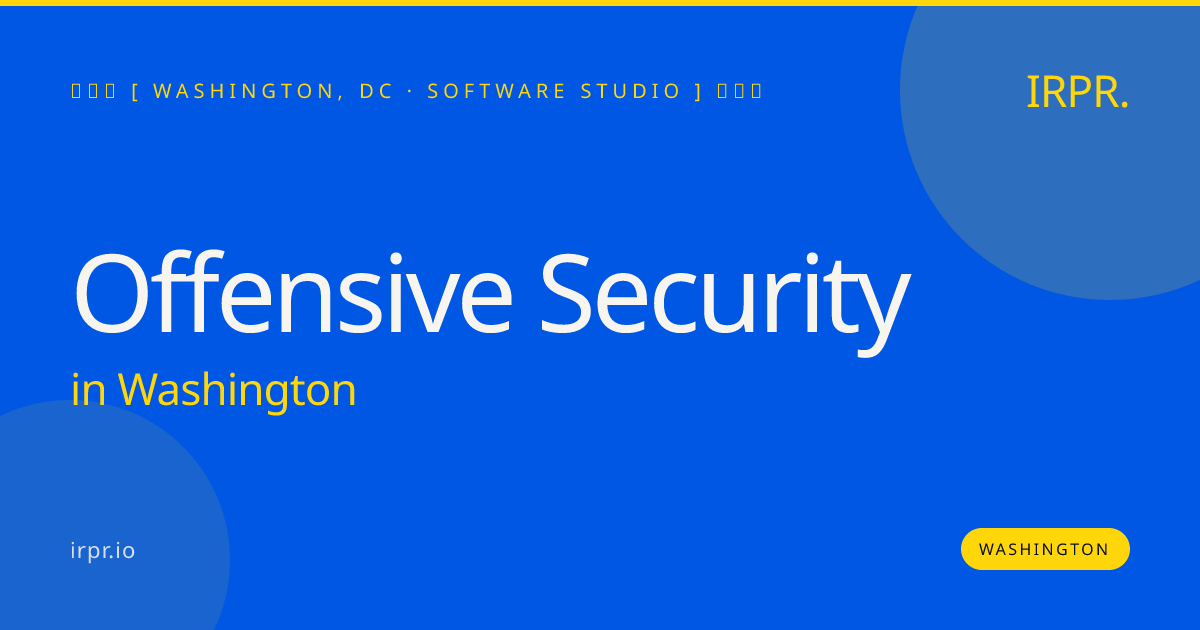 Offensive Security in Washington — software studio | IRPR.io