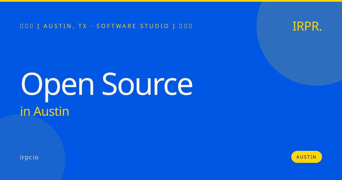 Open Source in Austin — software studio | IRPR.io