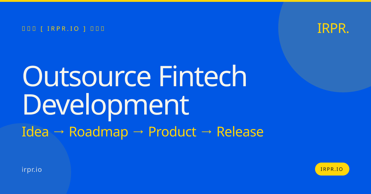 Outsource Fintech Development | IRPR.io — IRPR.io