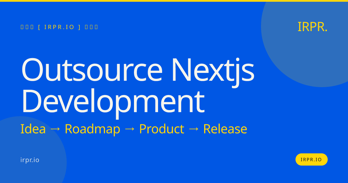 Outsource NextJS Development | IRPR.io — IRPR.io