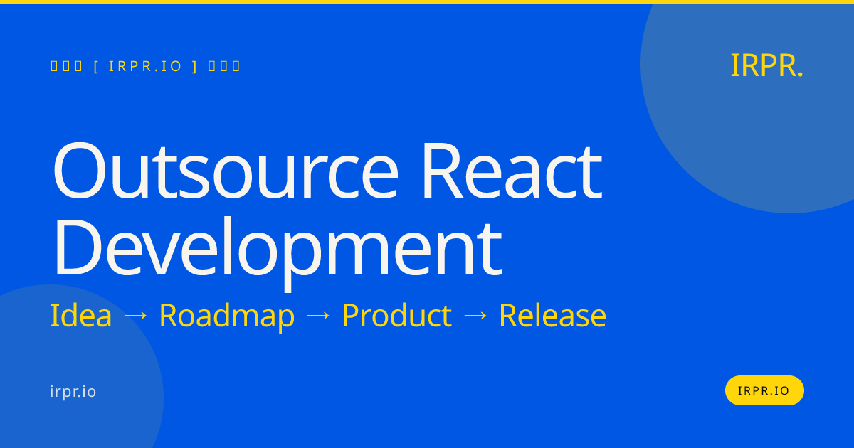 Outsource React Development | IRPR.io