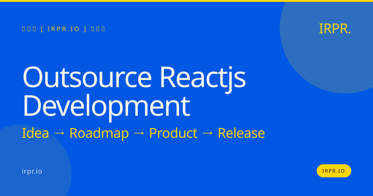 Outsource React.js Development | IRPR.io — IRPR.io