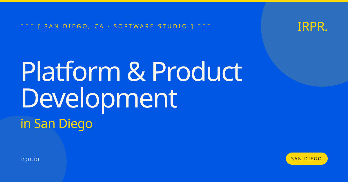 Platform & Product Development in San Diego — software studio | IRPR.io
