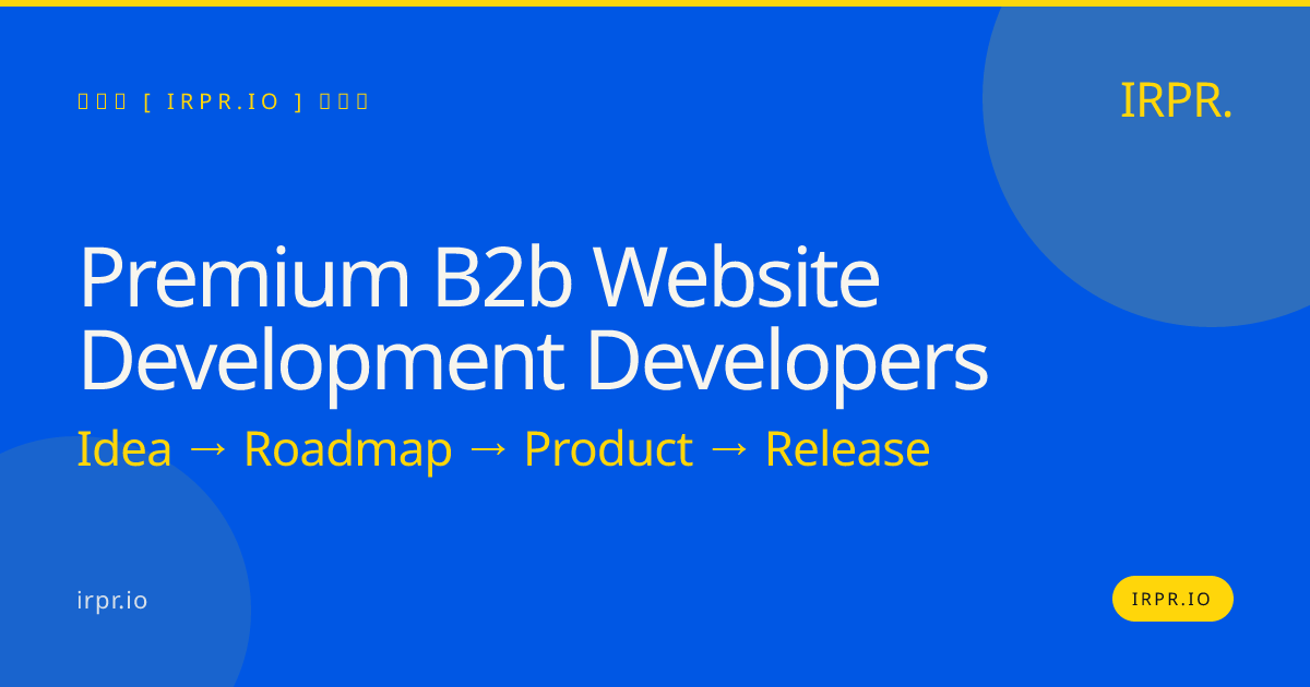 Premium B2B Website Development Developers | IRPR.io — IRPR.io