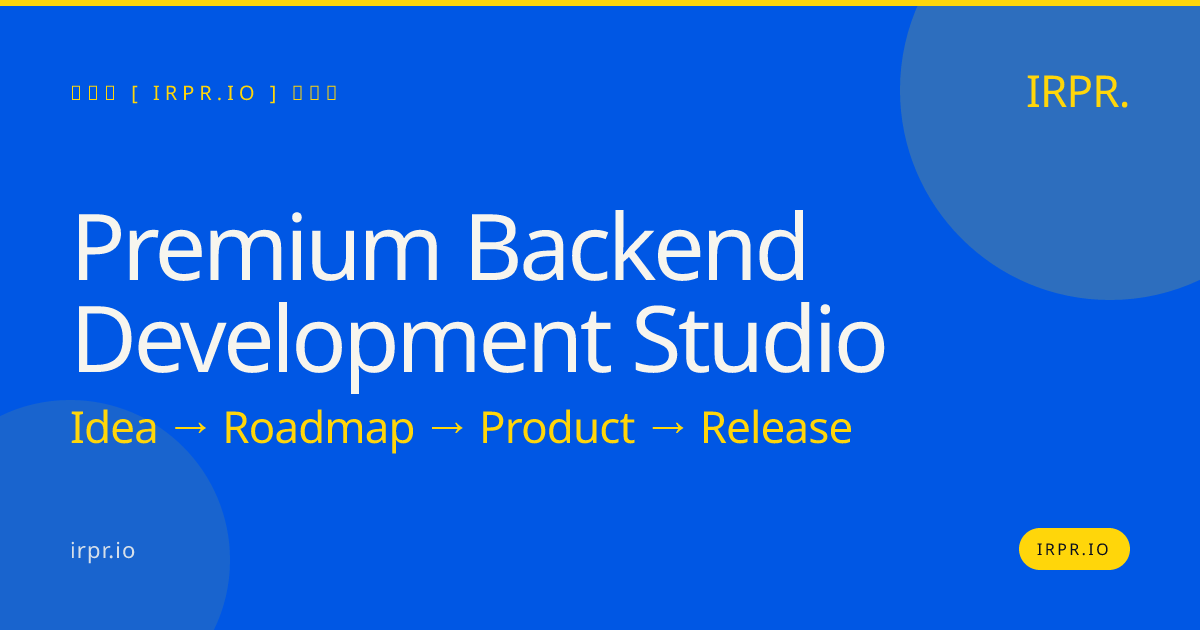 Premium Backend Development Studio | IRPR.io — IRPR.io