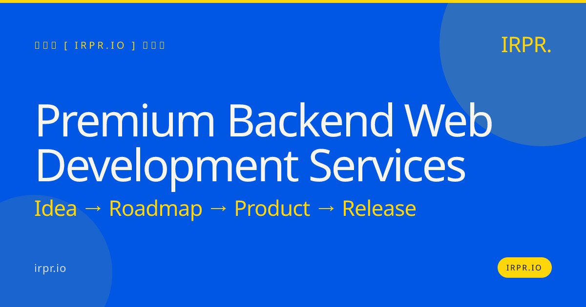 Premium Backend Web Development Services | IRPR.io — IRPR.io