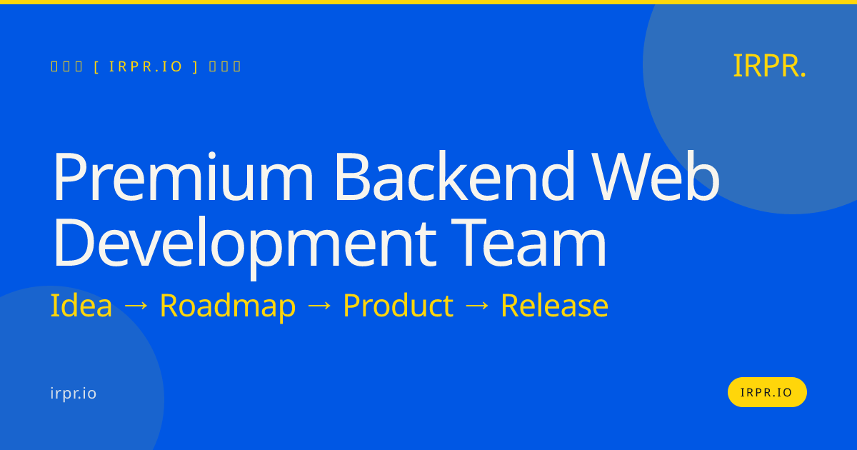 Premium Backend Web Development Team - IRPR.io — IRPR.io