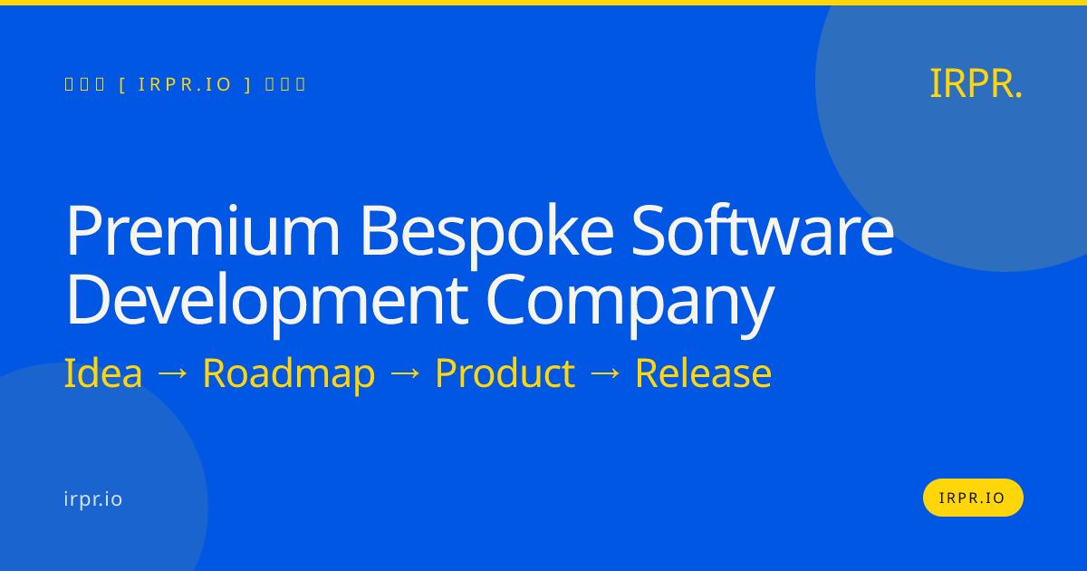 Premium Bespoke Software Development Company | IRPR.io — IRPR.io