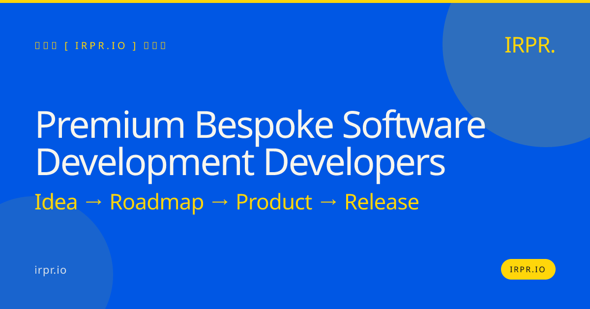 Premium Bespoke Software Development Developers | IRPR — IRPR.io