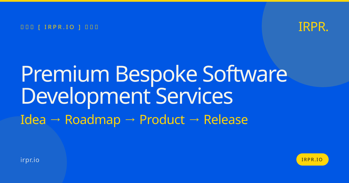 Premium Bespoke Software Development Services | IRPR.io — IRPR.io