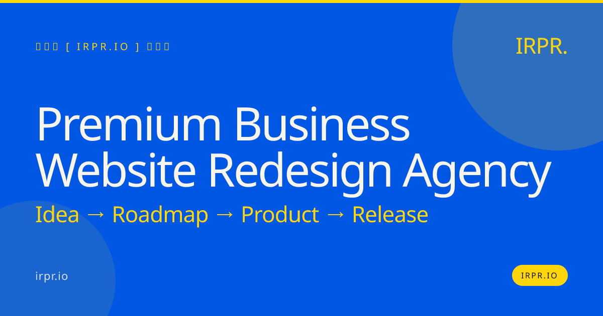 Premium Business Website Redesign Agency | IRPR — IRPR.io