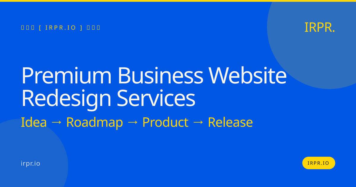 Premium Business Website Redesign Services | IRPR.io — IRPR.io