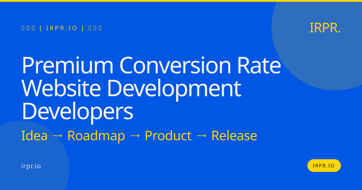 Premium Conversion Rate Website Development Developers | IRPR — IRPR.io
