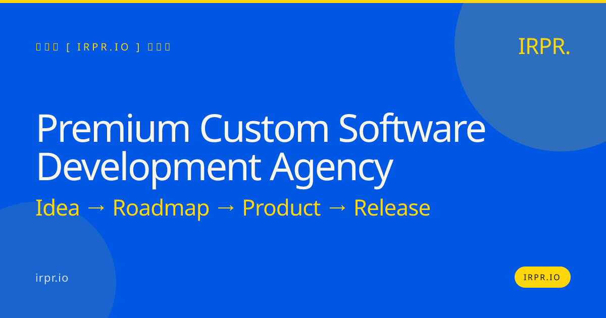 Premium Custom Software Development Agency | IRPR.io — IRPR.io