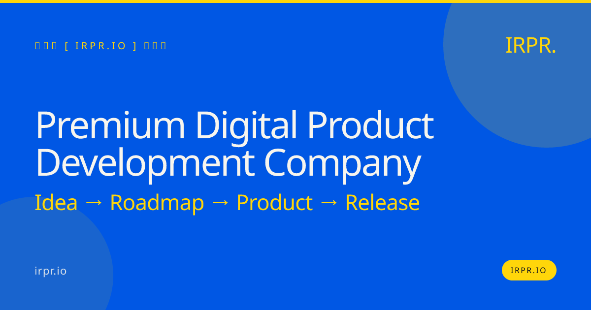 Premium Digital Product Development Company | IRPR.io — IRPR.io