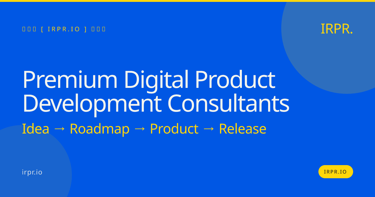 Premium Digital Product Development Consultants | IRPR — IRPR.io