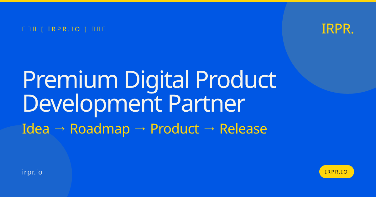 Premium Digital Product Development Partner - IRPR — IRPR.io