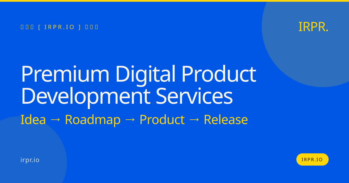 Premium Digital Product Development Services | IRPR.io — IRPR.io