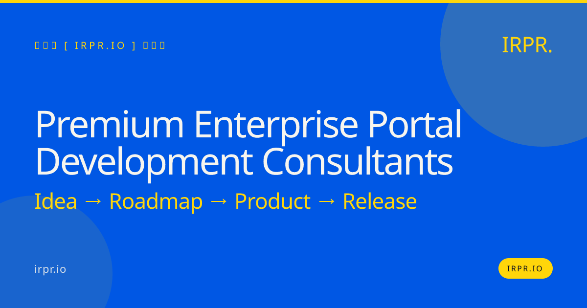 Premium Enterprise Portal Development Consultants | IRPR — IRPR.io
