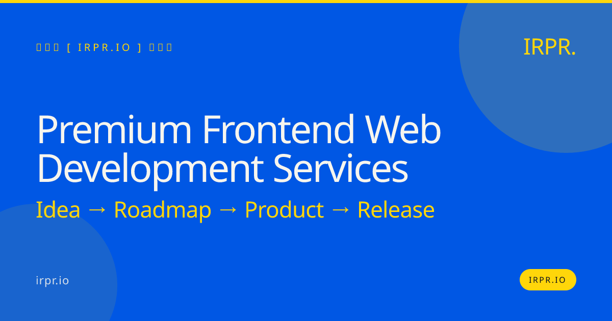 Premium Frontend Web Development Services | IRPR.io — IRPR.io