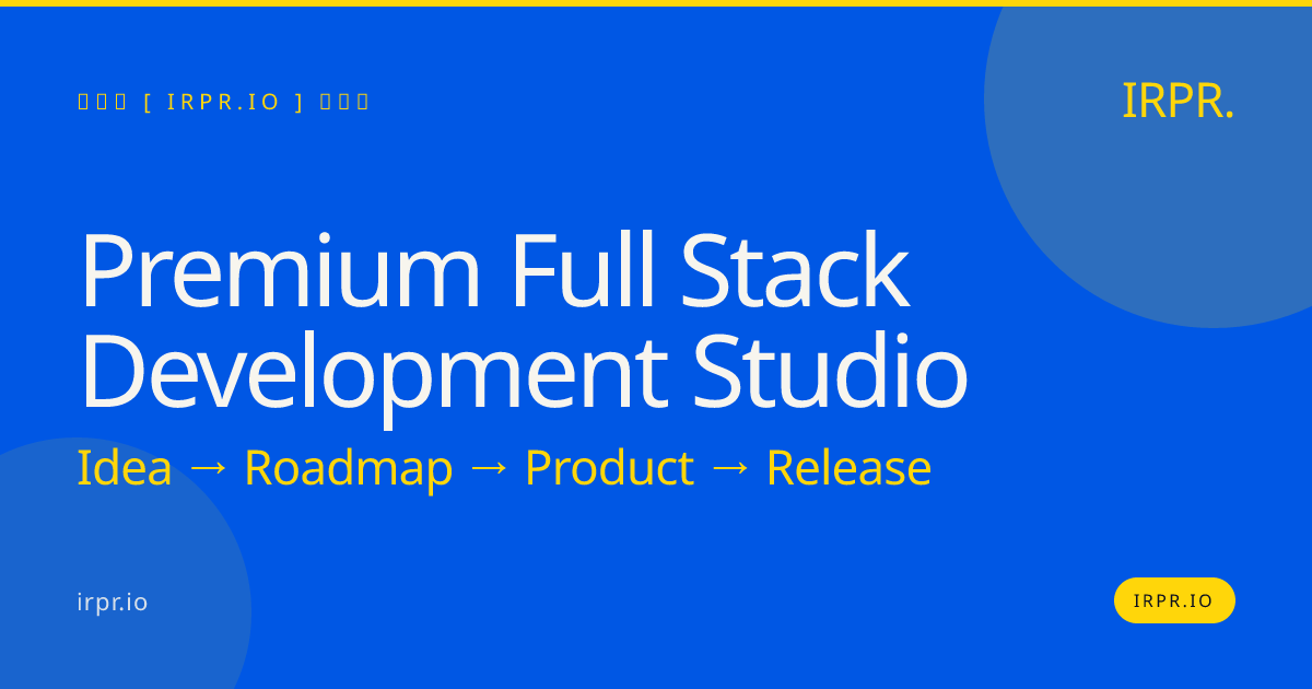 Premium Full Stack Development Studio | IRPR.io — IRPR.io
