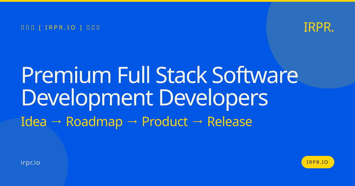 Premium Full Stack Software Development Developers | IRPR.io — IRPR.io