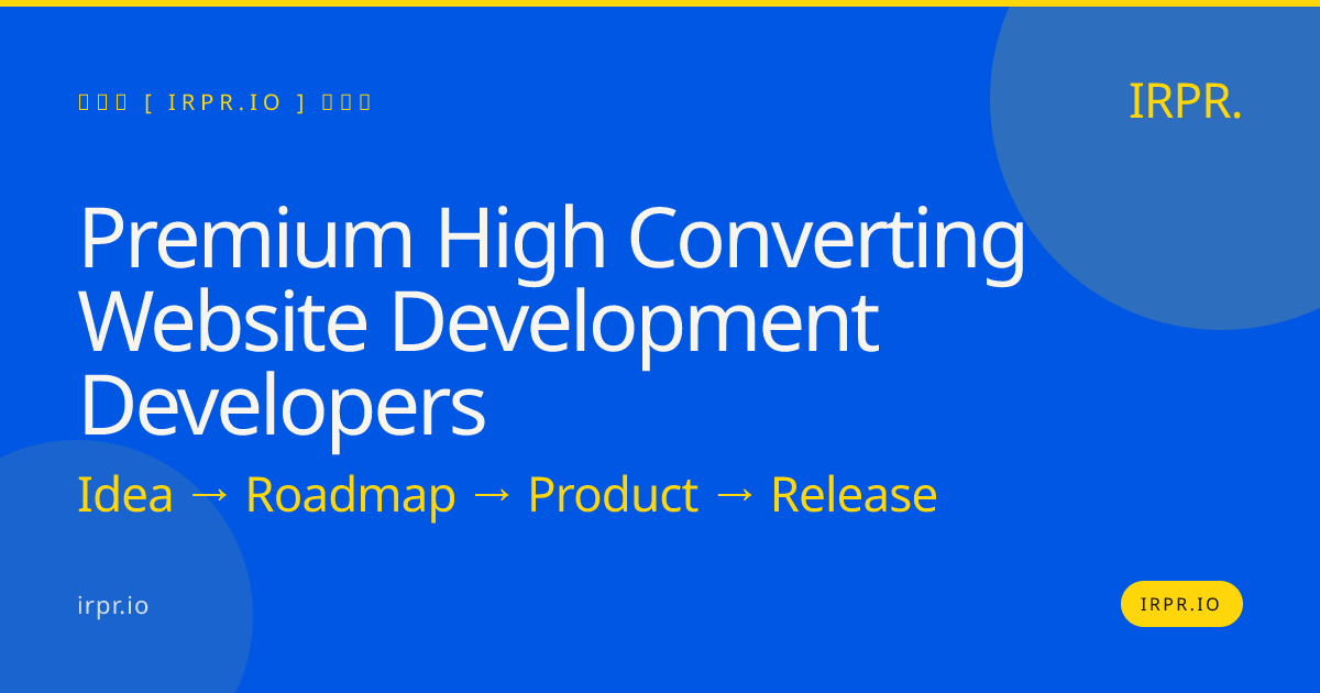 Premium High Converting Website Development Developers | IRPR.io — IRPR.io