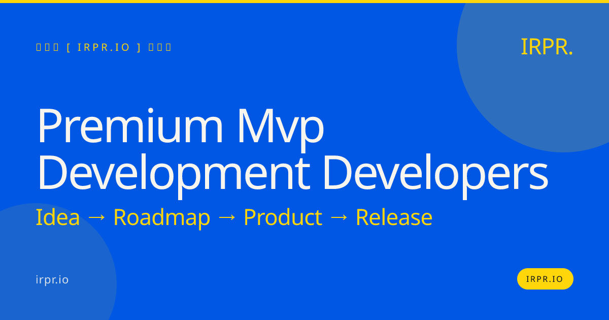 Premium MVP Development Developers | IRPR — IRPR.io