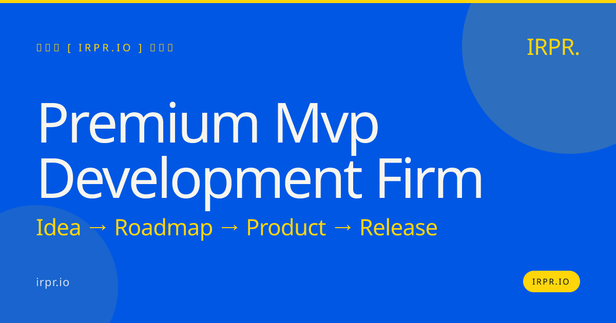 Premium MVP Development Firm | IRPR.io — IRPR.io