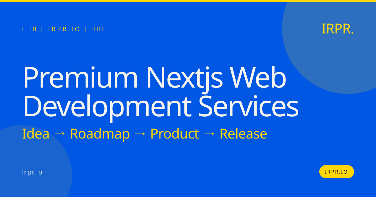 Premium Next.js Web Development Services | IRPR — IRPR.io