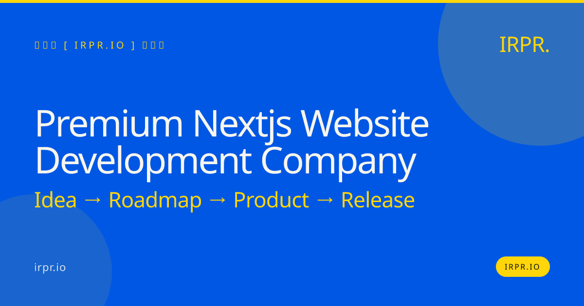 Premium Next.js Website Development Company | IRPR.io — IRPR.io