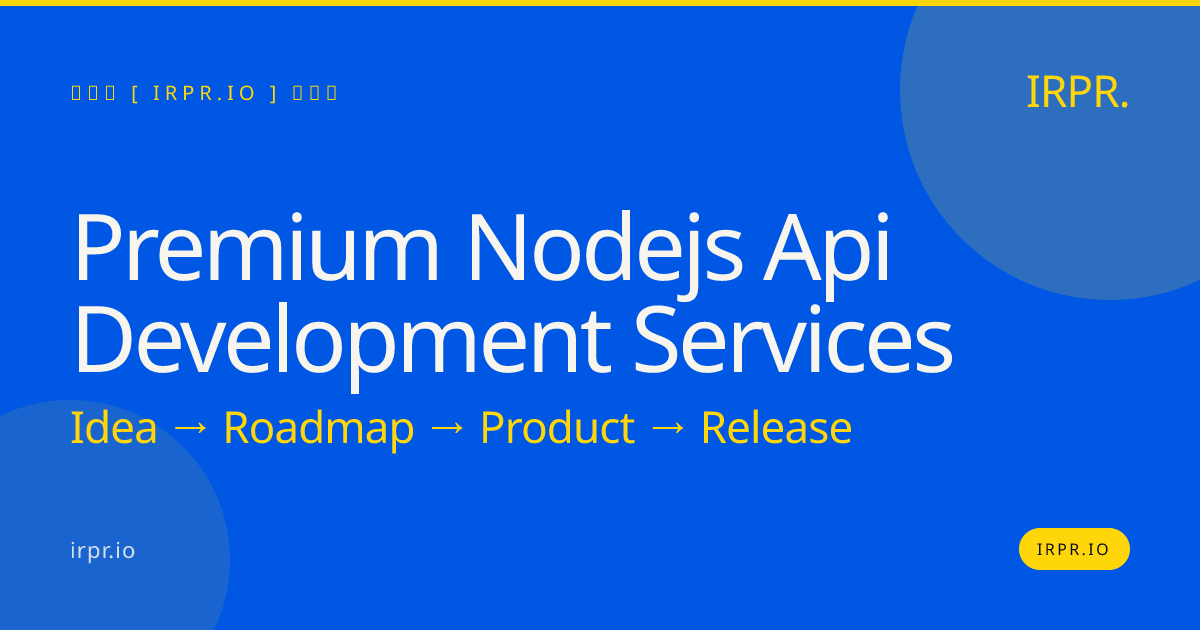 Premium Node.js API Development Services | IRPR.io — IRPR.io