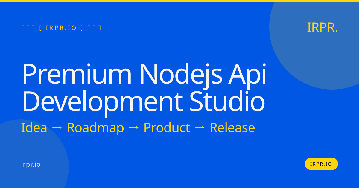 Premium Node.js API Development Studio - IRPR.io — IRPR.io