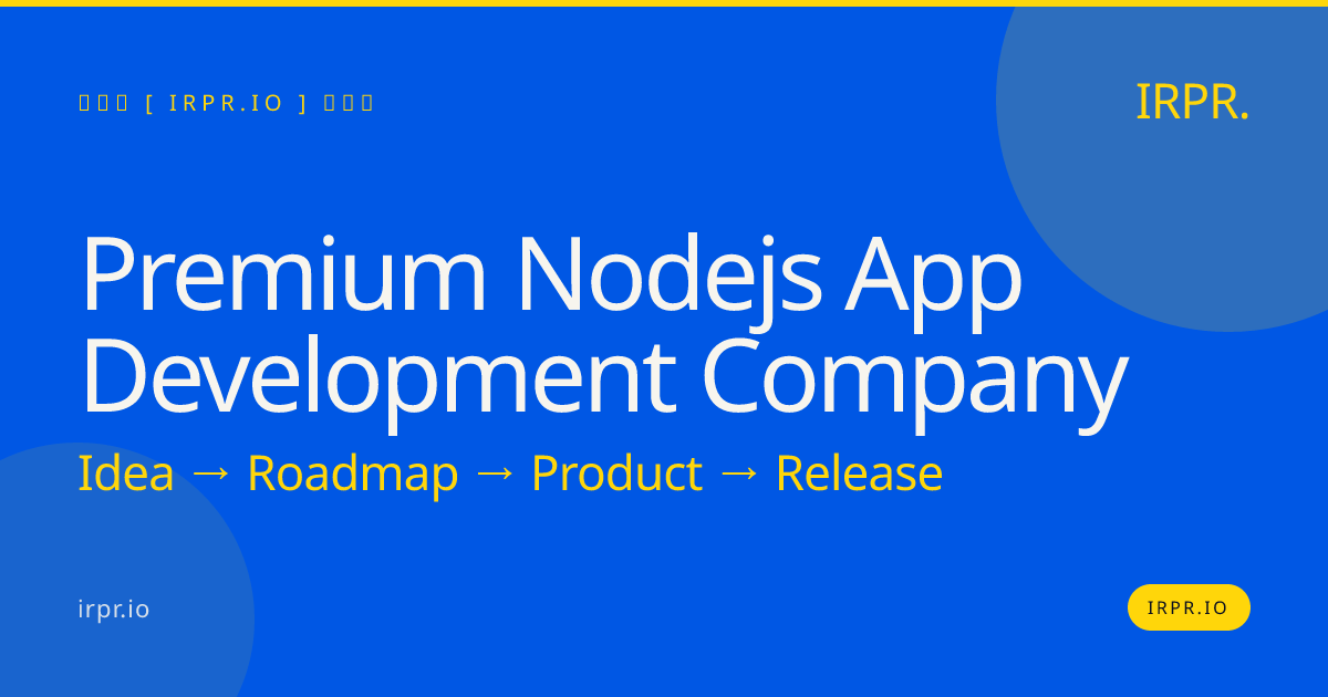 Premium Node.js App Development Company | IRPR.io — IRPR.io