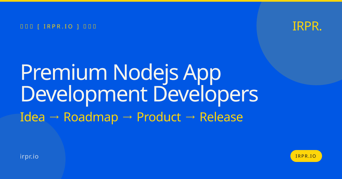 Premium Node.js App Development Developers | IRPR.io — IRPR.io