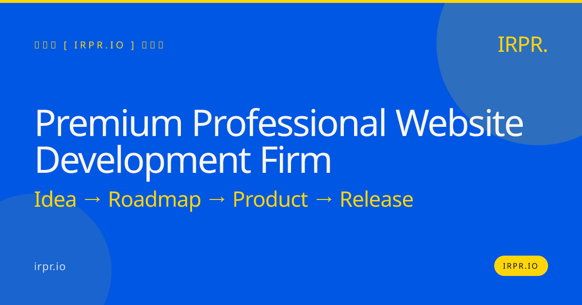 Premium Professional Website Development Firm | IRPR.io — IRPR.io
